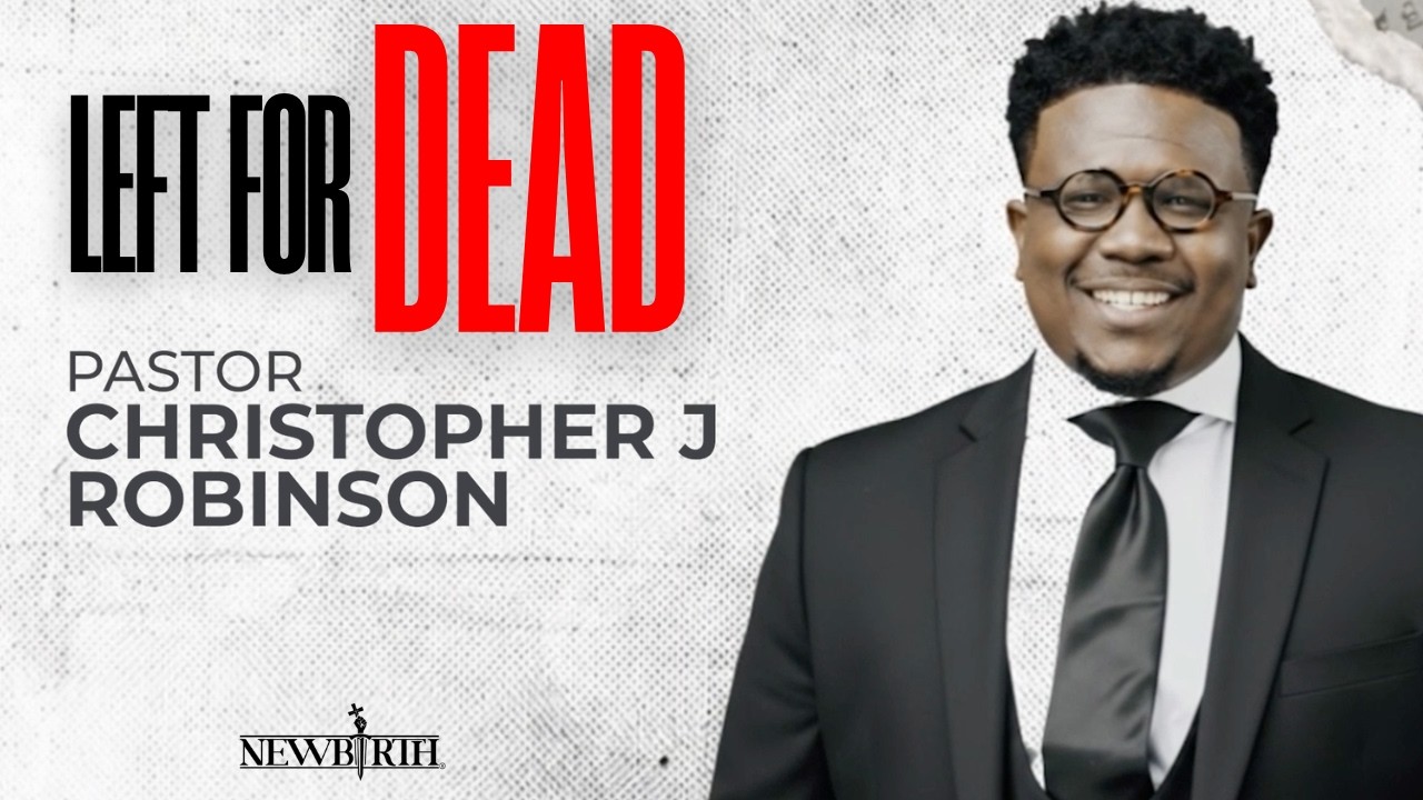 Left for Dead | Guest Pastor: Pastor Christopher Robinson