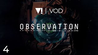 Én, az űrállomás folytatódok - Observation | 4.rész  | 2020.01.25.