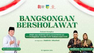 🔴Bangsongan Bersholawat | PHBN DAN BERSIH DESA BANGSONGAN 2026