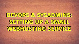Famous DevOps & SysAdmins: Setting up a small webhosting service Wealth