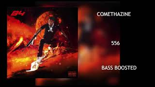 Comethazine - 556 (BASS BOOSTED)