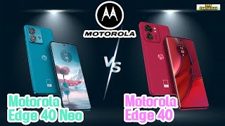 Motorola Edge 40 Neo vs Motorola Edge 40 | Motorola | Compare | 2023