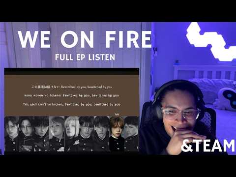OMG I did not expect the b-sides to sound like this!! - &TEAM 'We on Fire' EP Reaction