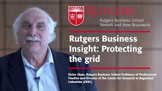 Rutgers Business Insight: Protecting the grid