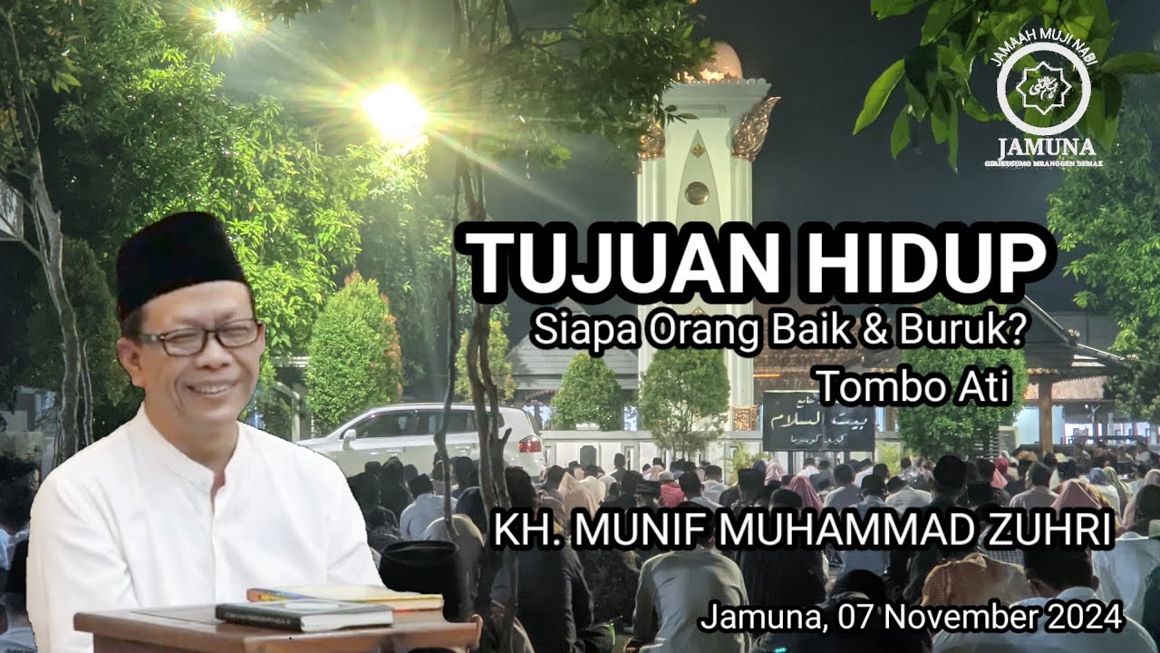 🔴 Terbaru Jamuna, 07/11/24 || Tujuan Hidup || Kh. Munif Muhammad Zuhri