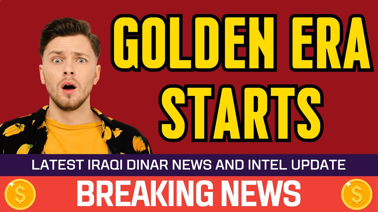 🔥 Iraqi Dinar 🔥 Golden Era Starts 🔥Today News Guru Intel Value Update
