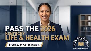 How to Pass the 2026 Kentucky Life & Health Insurance Exam (Free Guide)