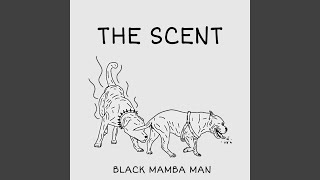 Miniatura del video "Black Mamba Man - The Scent"