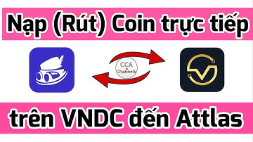 Hướng dẫn Nạp - Rút tiền từ VNDC đến sàn Attlas Exchange