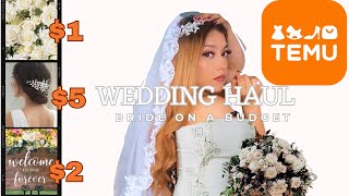 HUGE TEMU HAUL WEDDING EDITION | BRIDE ON A BUDGET ! Wedding on a budget #temu #temuhaul #temureview