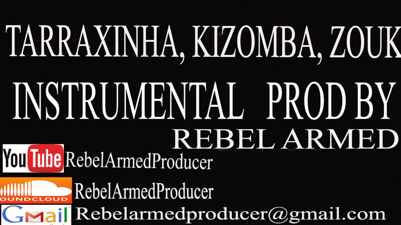 27 -  kizomba, Tarraxa, Zouk Instrumental Prod by Rebell Armedd 2015