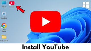 How To Install YouTube on Windows 11 Laptop / PC