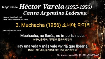 Thumbnail of Héctor Varela  with Argentino Ledesma 가사 및 번역 Tango Tanda 바렐라딴다 (1955-1956) letras lyrics