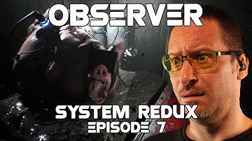 OBSERVER - SYSTEM REDUX | Episode 7 (Sci Fi/Horror, Full Playthrough, PC 2020, RTX: ON)