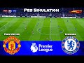 🔴LIVE | Manchester United vs Chelsea - English Premier League 2025/26 | PES 21 Simulation
