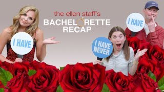 The Ellen Staff’s ‘Bachelorette Recap' Special: Bachelorette Hannah B. Plays 'Never Have I Ever'