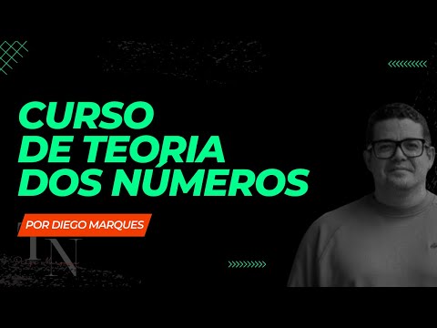 🔢 Lançamento do Curso de Teoria dos Números com Diego Marques - Torne-se um Expert!