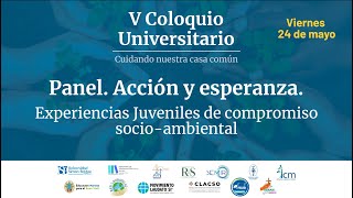 Panel. Acción y esperanza. Experiencias juveniles de compromiso socio-ambiental