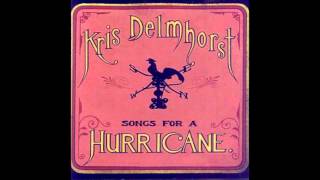 Watch Kris Delmhorst Hurricane video