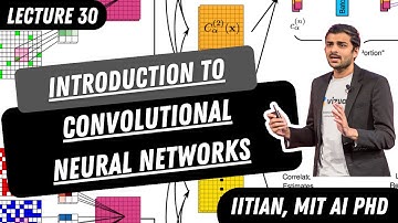 Lecture 30: Introduction to Convolutional Neural Networks (CNNs)