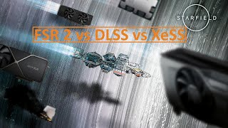 Starfield Upscaling DLSS vs FSR vs XeSS