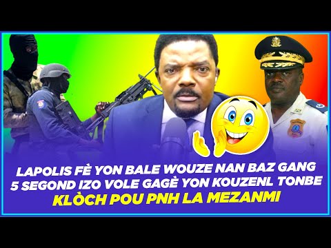 LAPOLIS FÈ YON BALE WOUZE NAN BAZ GANG 5 SEGONG IZO VOLE GAGÈ YON KOUZENL TONBE !