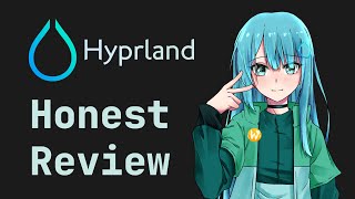 An honest review on Hyprland