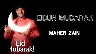 Maher Zain / Eidun Mubarak (Lyrics) ❤️