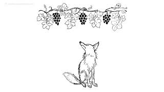 Aesop’s Fables - The Fox and the Grapes