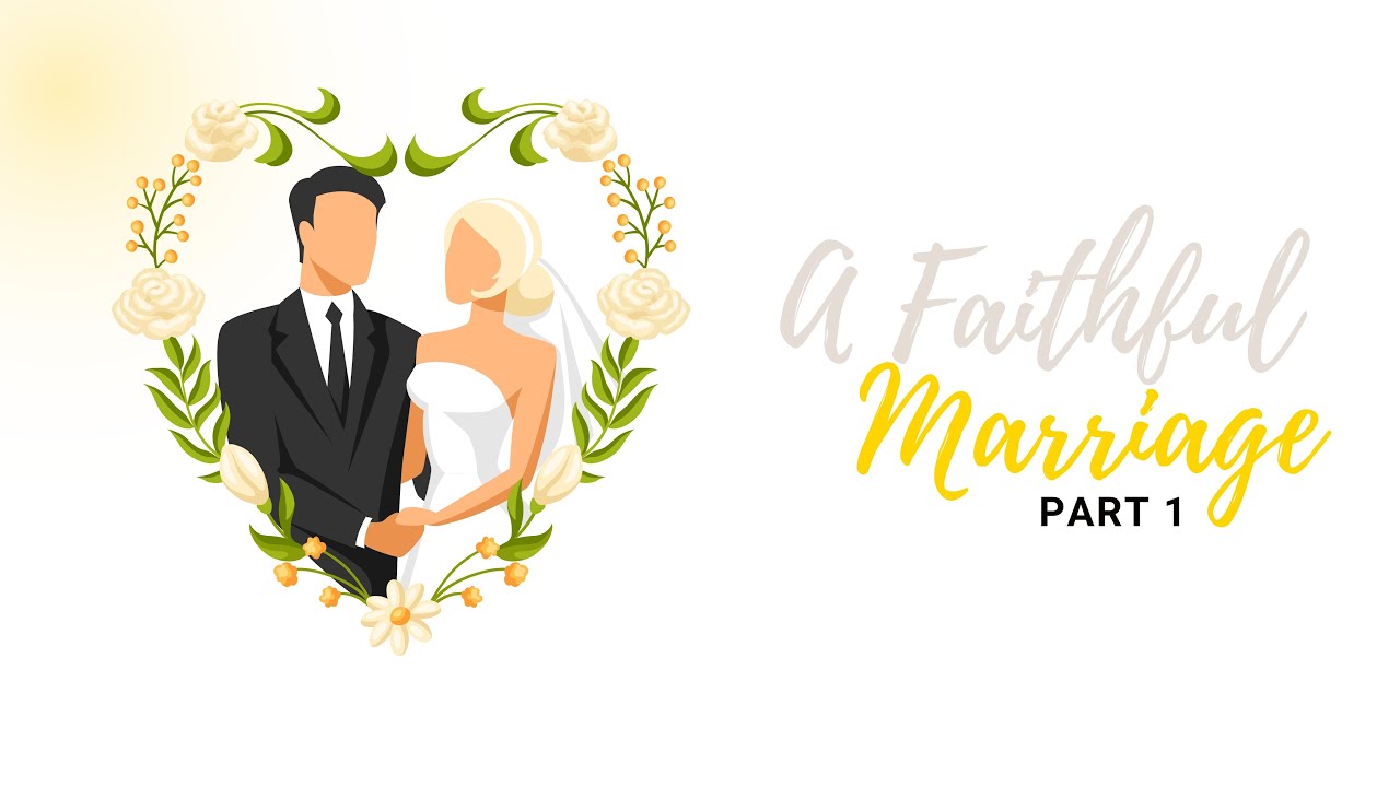 a-faithful-marriage-part-1-matthew-5-27-30-nlt-youtube
