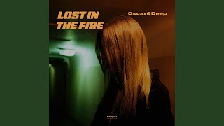 Lost in the Fire - Oscar & Deep