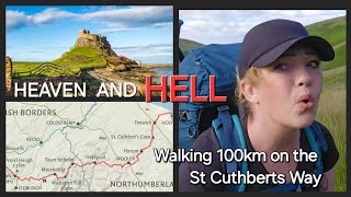 HEAVEN and HELL! 100km on the St Cuthberts Way with Blister