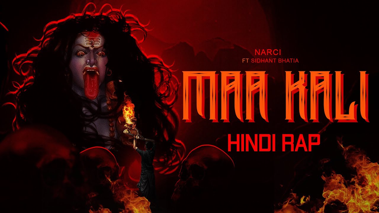 Mahl Kali Rapper Maa Kali | Narci | Sidhant Bhatia | Hindi Rap Chords - Chordify