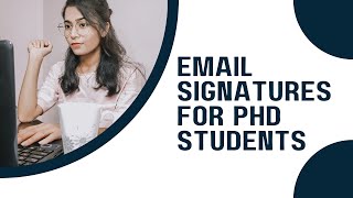Email Signatures for PhD Students | Email Communication