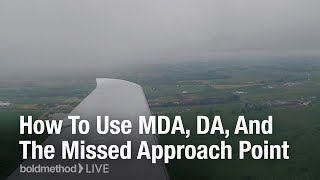 How To Use MDA, DA, And The Missed Approach Point: Boldmethod Live