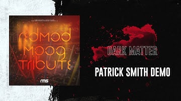 Patrick Smith - Dark Matter - RedMod Moog Tribute for Omnisphere 2 / Bob Moog Tribute