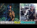 उरी फिल्म के किरदार असल जीवन में कौन हैं । Real Life Characters of URI Movie