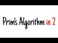 Prim's algorithm in 2 minutes — Review and example