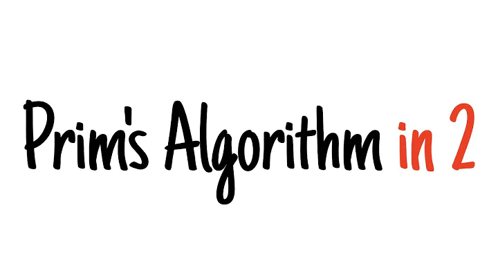 Prim's algorithm in 2 minutes