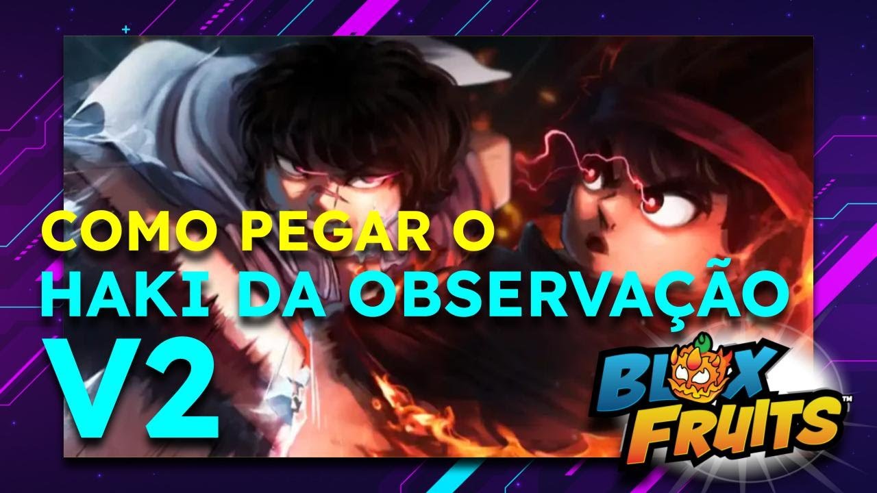 COMO PEGAR O HAKI DA OBSERVAÇÃO V2 - NOVA ATUALIZAÇÃO - BLOX FRUITS ...