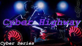 Cyber Highway [Cyber Series]