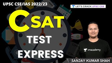 CSAT | Test Express | UPSC CSE/IAS 2022/23 | Sanjay Kumar Shah