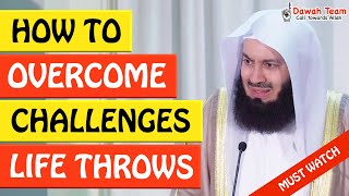 🚨HOW TO OVERCOME CHALLENGES LIFE THROWS AT YOU🤔 - MUFTI MENK