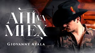 Giovanny Ayala - Ahi Va Mi Ex