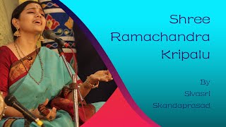 Sri Ramachandra Kripalu - Kum. Sivasri Skandaprasad