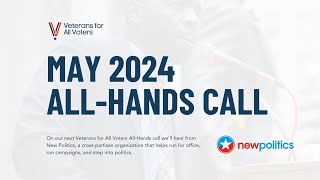 All Hands Call: May 2024 featuring New Politics