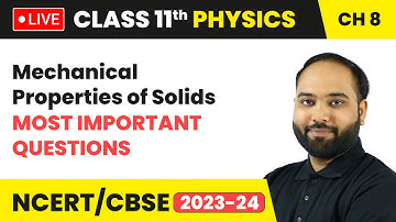 Mechanical Properties of Solids - Most Important Questions | Class 11 Physics Chapter 8 | LIVE