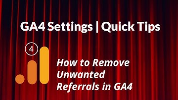 Block Unwanted Referrals & Payment Gateways | GA4 Settings Quick Tips