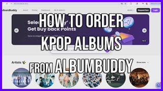 How To Order Kpop Albums Using AlbumBuddy!