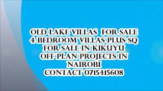 Old Lake Villas(contact 0715415608) #oldlakevillas  #housesforsaleinkikuyu #oldlakevillasforsale